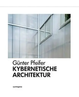 Pfeifer |  Kybernetische Architektur | Buch |  Sack Fachmedien