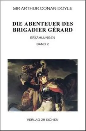 Doyle / Spittel |  Die Abenteuer des Brigadier Gérard. Band 2 | Buch |  Sack Fachmedien