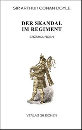 Doyle / Conan Doyle / Spittel |  Der Skandal im Regiment | Buch |  Sack Fachmedien