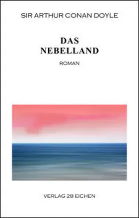 Doyle / Conan Doyle / Spittel |  Das Nebelland | Buch |  Sack Fachmedien