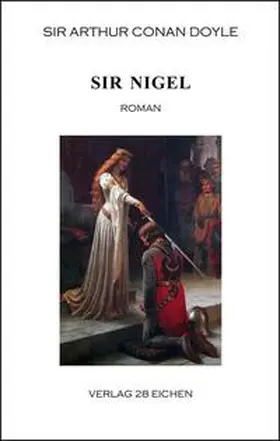 Doyle / Conan Doyle / Spittel |  Sir Nigel | Buch |  Sack Fachmedien