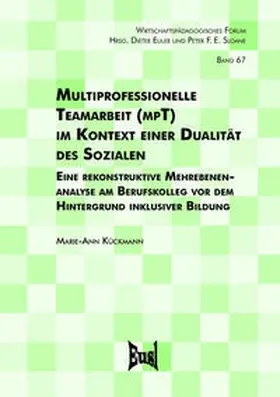 Kückmann | Multiprofessionelle Teamarbeit (mpT) im Kontext einer Dualität des Sozialen | Buch | 978-3-940625-98-4 | sack.de