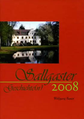 Bauer |  Sallgaster Geschichte(n) | Buch |  Sack Fachmedien