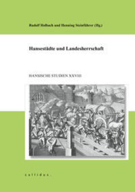 Hansischer Geschichtsverein e.V. / Holbach / Steinführer |  Hansestädte und Landesherrschaft | Buch |  Sack Fachmedien