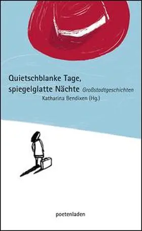 Bendixen / Scheerer / Schwanbeck |  Quietschblanke Tage, spiegelglatte Nächte | Buch |  Sack Fachmedien