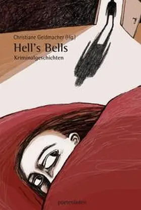 Geldmacher / Horst / Heiland | Hell's Bells | Buch | 978-3-940691-02-6 | sack.de