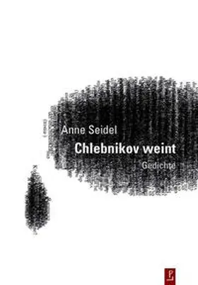 Seidel / Kuhlbrodt / Igel |  Chlebnikov weint | Buch |  Sack Fachmedien