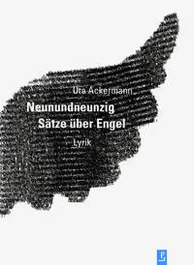 Ackermann / Kulturstiftung des Freistaates Sachsen / Kuhlbrodt |  Neunundneunzig Sätze über Engel | Buch |  Sack Fachmedien