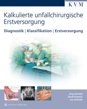 Schmidt / Krasnici |  Kalkulierte unfallchirurgische Erstversorgung | Buch |  Sack Fachmedien