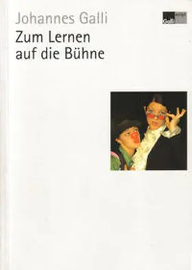 Galli |  Zum Lernen auf die Bühne | Buch |  Sack Fachmedien