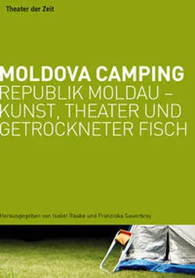 Sauerbrey / Raabe | Moldova Camping | Buch | 978-3-940737-76-2 | sack.de