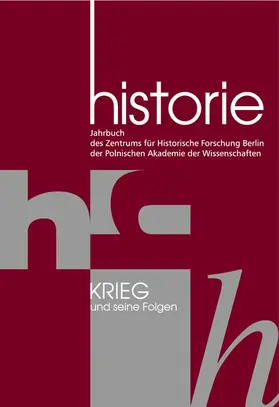 Zentrum für Historische Forschung Berlin der Polnischen Akademie der Wissenschaft |  Historie. Krieg und seine Folgen | Buch |  Sack Fachmedien