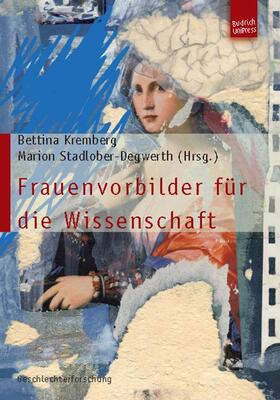 Kremberg / Stadlober-Degwerth |  Frauenvorbilder für die Wissenschaft | Buch |  Sack Fachmedien