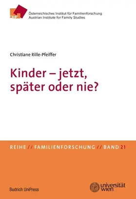 Rille-Pfeiffer |  Kinder – jetzt, später oder nie? | Buch |  Sack Fachmedien