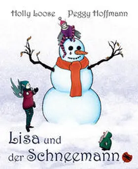 Loose / Hoffmann |  Lisa und der Schneemann - Ein Öko-Märchen | Buch |  Sack Fachmedien