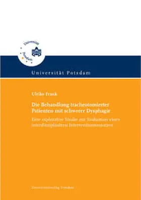 Frank |  Die Behandlung tracheotomierter Patienten mit schwerer Dysphagie | Buch |  Sack Fachmedien