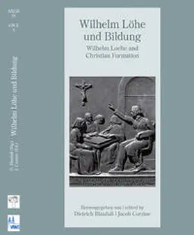 Blaufuß / Corzine |  Wilhelm Löhe und Bildung – Wilhelm Loehe and Christian Formation | Buch |  Sack Fachmedien