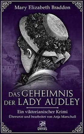 Braddon |  Das Geheimnis der Lady Audley | Buch |  Sack Fachmedien