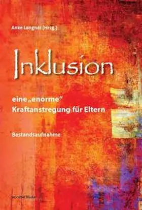 Turin / Langner / Feldmann |  Inklusion - eine "enorme" Kraftanstrengung für Eltern | Buch |  Sack Fachmedien