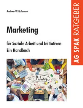 Hohmann |  Marketing für Soziale Arbeit und Initiativen | Buch |  Sack Fachmedien