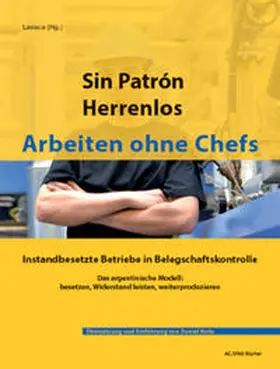 Lavaca / Tepper / Pricelius |  Sin Patrón - Herrenlos - Arbeiten ohne Chefs | Buch |  Sack Fachmedien