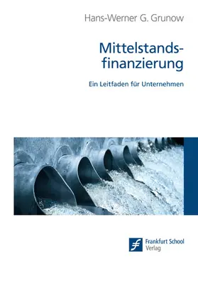 Grunow |  Mittelstandsfinanzierung | eBook | Sack Fachmedien