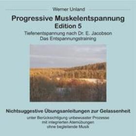 Unland / Kramer-Unland |  Progressive Muskelentspannung Edition 5 | Sonstiges |  Sack Fachmedien
