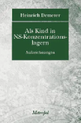 Demerer / Walter |  Als Kind in NS-Konzentrationslagern | Buch |  Sack Fachmedien