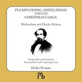 Postma |  Plumpudding, Mistelzweig und ein Christmas Carol | Sonstiges |  Sack Fachmedien