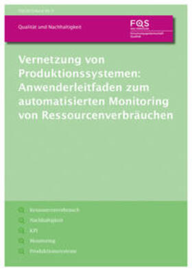 Schmitt / Vollmer |  Vernetzung von Produktionssystemen: Anwenderleitfaden zum automatisierten Monitoring von Ressourcenverbräuchen | Buch |  Sack Fachmedien