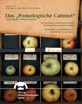 Stiftung Schloss Friedenstein Gotha / Fuchs |  Das „Pomologische Cabinet“ von Johann Volkmar Sickler | Buch |  Sack Fachmedien