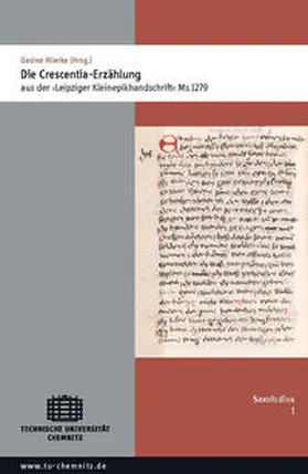 Mierke |  Die Crescentia-Erzählung aus der ›Leipziger Kleinepikhandschrift‹ Ms 1279 | Buch |  Sack Fachmedien