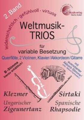 Keller |  Weltmusik-TRIOS 2. Band für variable Besetzung: jew. Stimmen für Querflöte, 1.Violine, 2.Violine, Tasteninstrumente /Akkordeon/Gitarre/Klavier (ausnotierte Akkord-Stimme zusätzlich mit Akkordsymbolen). B-Stimme (Klarinette) = MVK 401705 hierzu separat auf Bestellung erhältlich. | Buch |  Sack Fachmedien