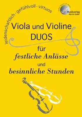 Keller |  VIOLA und VIOLINE, DUOS für festliche Anlässe und besinnliche Stunden | Buch |  Sack Fachmedien