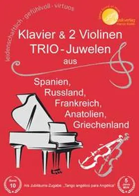 Keller |  "Klavier & 2 Violinen: TRIO-Juwelen" aus Spanien, Russland, Frankreich, Anatolien, Griechenland | Buch |  Sack Fachmedien