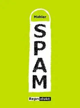 Mahler |  SPAM | Buch |  Sack Fachmedien