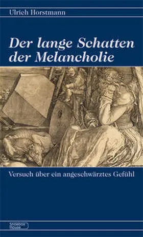 Horstmann |  Der lange Schatten der Melancholie | Buch |  Sack Fachmedien