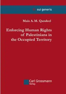 Qandeel |  Enforcing Human Rights of Palestinians in the Occupied Territory | Buch |  Sack Fachmedien