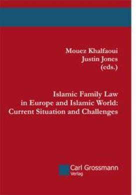 Khalfaoui / Jones |  Islamic Family Law in Europe and Islamic World: Current Situation and Challenges | Buch |  Sack Fachmedien