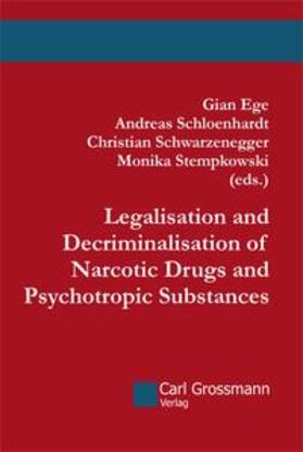 Ege / Schwarzenegger / Stempkowski |  Schloenhardt, A: Legalisation and Decriminalisation | Buch |  Sack Fachmedien