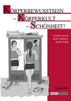 Zenner / Heddrich / Krapp | Körperbewusstsein – Körperkult – Schönheit? – Schülerheft | Buch | 978-3-941206-29-8 | sack.de