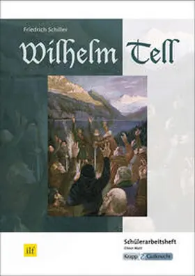 Schiller / Matt |  Wilhelm Tell - Friedrich Schiller | Buch |  Sack Fachmedien