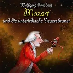 Vonau |  Vonau, M: Mozart und die unterirdische Feuersbrunst/2 CDs | Sonstiges |  Sack Fachmedien