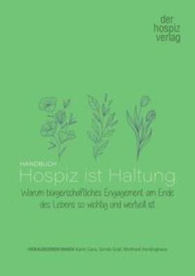 Caro / Graf / Hardinghaus |  Handbuch Hospiz ist Haltung | Buch |  Sack Fachmedien