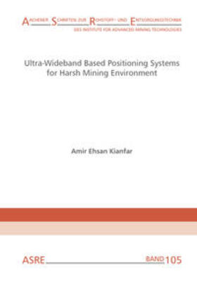 Kianfar / Clausen |  Ultra-Wideband Based Positioning Systems for Harsh Mining Environment | Buch |  Sack Fachmedien