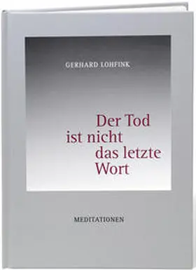 Lohfink |  Der Tod ist nicht das letzte Wort | Buch |  Sack Fachmedien