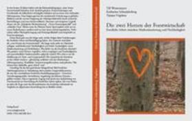 Westermayer / Schneijderberg / Viaplana |  Die zwei Herzen der Forstwirtschaft | Buch |  Sack Fachmedien
