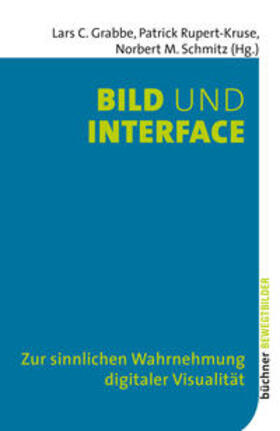Grabbe / Rupert-Kruse / Schmitz |  Bild und Interface | Buch |  Sack Fachmedien
