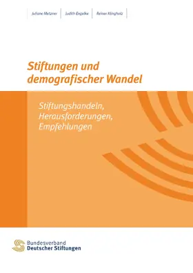 Bundesverband Deutscher Stiftungen / Metzner / Engelke | Stiftungen und demografischer Wandel | E-Book | sack.de