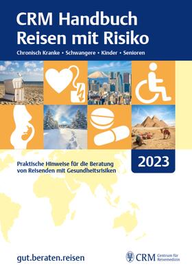 Jelinek |  CRM Handbuch Reisen mit Risiko 2023 | eBook | Sack Fachmedien